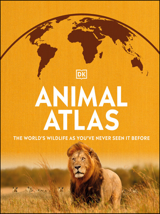 Title details for Animal Atlas by DK - Available